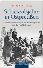 Alfred Scherlies - Schicksalsjahre in Ostpreußen