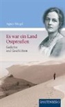 Agnes Miegel, Anneliese Plangger-Popp - Es war ein Land Ostpreußen