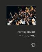 Eleonore Büning, Monika Rittershaus, Monika Rittershaus, Stiftun Berliner Philharmoniker, Stiftung Berliner Philharmoniker, Stiftung Berliner Philharmoniker - Moving Music
