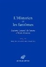 Béatrice Delaurenti, Blaise Dufal, Collectif, Piroska Nagy - L'historien et les fantômes : lectures (autour) de l'oeuvre d'Alain Boureau