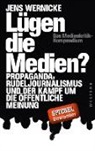 Jens Wernicke - Lügen die Medien?