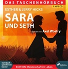 Esther Hicks, Esther und Jerry Hicks, Jerry Hicks, Axel Wostry - Sara und Seth, 1 MP3-CD (Hörbuch)