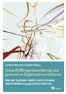 Metzner-Szigeth, Andrea Metzner-Szigeth, Andreas Metzner-Szigeth - Zukunftsfähige Entwicklung und generative Organisationskulturen