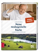 Alfons Schuhbeck - Meine neubayerische Küche