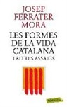 José Ferrater Mora - Les formes de la vida catalana i altres assaigs
