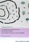 Marcos García García - La Edad de los Metales en el Duero medio : la evolución del paisaje y de las sociedades