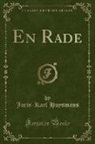 Joris Karl Huysmans, Joris-Karl Huysmans - En Rade (Classic Reprint)