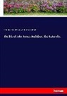 John Jame Audubon, John James Audubon, Lucy Green Bakewell Audubon - The life of John James Audubon, the Naturalist