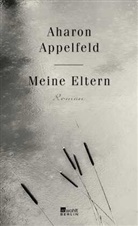 Aharon Appelfeld - Meine Eltern