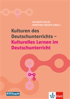 Helmut Feilke, Helmuth Feilke, Wieser, Wieser, Dorothee Wieser - Kulturen des Deutschunterrichts - Kulturelles Lernen im Deutschunterricht