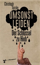 Christoph Türcke - Umsonst leiden