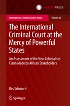 Res Schuerch - The International Criminal Court at the Mercy of Powerful States