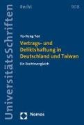 Yu-Hung Yen - Vertrags- und Deliktshaftung in Deutschland und Taiwan - Ein Rechtsvergleich