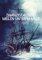 Jules Verne - Zwanzigtausend Meilen unter'm Meer