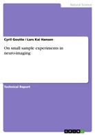Cyri Goutte, Cyril Goutte, Lars Kai Hansen - On small sample experiments in neuro-imaging