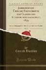 Conrad Bursian - Jahresbericht Über die Fortschritte der Classischen Alterthumswissenschaft, 1879, Vol. 17