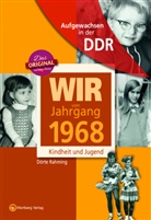 Dörte Rahming - Aufgewachsen in der DDR - Wir vom Jahrgang 1968 - Kindheit und Jugend