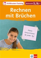 Heike Homrighausen - Klett 10-Minuten-Training Mathematik Rechnen mit Brüchen 5./6. Klasse