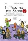 Jul, Charles Pépin - Il pianeta dei saggi. Enciclopedia mondiale dei filosofi e delle filosofie