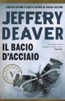 Jeffery Deaver - Il bacio d'acciaio