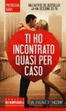 Patrisha Mar - Ti ho incontrato quasi per caso