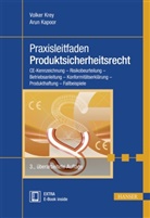 Arun Kapoor, Volke Krey, Volker Krey - Praxisleitfaden Produktsicherheitsrecht