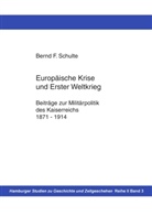 Bernd F Schulte, Bernd F. Schulte - Europäische Krise und Erster Weltkrieg
