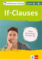 Paulin Ashworth, Pauline Ashworth, Pegg Fehily, Peggy Fehily, Karin et Kimmich - Klett 10-Minuten-Training Englisch Grammatik If-Clauses 6.-8. Klasse
