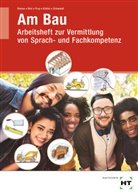 Balde Batran, Balder Batran, Nadin Brix, Nadine Brix, Klaus Dr. KÃ¶hler, Klaus Dr. Köhler... - Arbeitsheft zur Vermittlung von Sprach- und Fachkompetenz