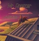 Tom Balko, Jonathan Morales - Mr. Rooster
