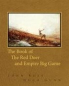 Hugh Gunn, John Ross - The Book of the Red Deer and Empire Big Game