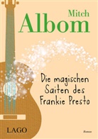 Mitch Albom - Die magischen Saiten des Frankie Presto