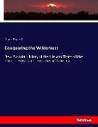 Frank Triplett - Conquering the Wilderness