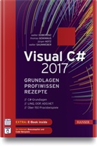 Walte Doberenz, Walter Doberenz, Thoma Gewinnus, Thomas Gewinnus, Jürgen Kotz, Jürgen u a Kotz... - Visual C# 2017 - Grundlagen, Profiwissen, Rezepte
