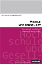 Ayla Neusel, Carola Bauschke-Urban, Basak Bilecen, Brücker, Ayl Neusel, Ayla Neusel... - Mobile Wissenschaft