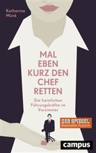 Katharina Münk - Mal eben kurz den Chef retten