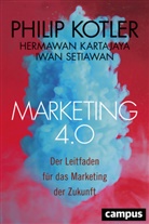 Hermawa Kartajaya, Hermawan Kartajaya, Phili Kotler, Philip Kotler, I Setiawan, Iwan Setiawan... - Marketing 4.0