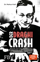 Markus Krall, Markus (Dr.) Krall - Der Draghi-Crash