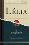 George Sand - Lélia (Classic Reprint)