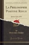 Unknown Author - La Philosophie Positive Revue, Vol. 10