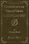 George Sand - Contes d'une Grand'mere, Vol. 1