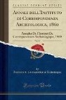 Instituto Di Corrispondenz Archeologica - Annali dell'Instituto di Corrispondenza Archeologica, 1860, Vol. 32