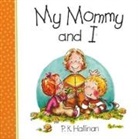 P K Hallinan, P. K. Hallinan, P. K. Hallinan - My Mommy and I