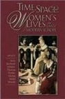 Anne Jacobson Schutte, Anne Jacobson Schutte, Thomas Kuehn, Silvana Seidel Menchi, Silvana Sidel Menchi, Anne Jacobson Schutte - Time, Space, and Women’s Lives in Early Modern Europe