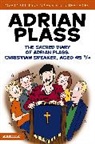 Adrian Plass - The Sacred Diary of Adrian Plass, Christian Speaker, Aged 45 3/4