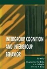 Chester Insko, Chester A. Insko, Insko Chester A., John Schopler, Schopler John, Constantine Sedikides... - Intergroup Cognition and Intergroup Behavior