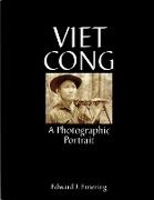 Edward Emering, Edward J Emering, Edward J. Emering - Viet Cong - A Photographic Portrait