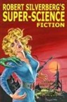 Robert Silverberg - Robert Silverberg's Super-Science Fiction