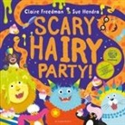 Claire Freedman, Claire/ Hendra Freedman, Sue Hendra - Scary Hairy Party