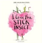 Chris Naylor-Ballesteros, Chris Naylor-Ballesteros - I Love You, Stick Insect